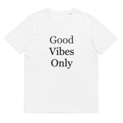 Good Vibes Only